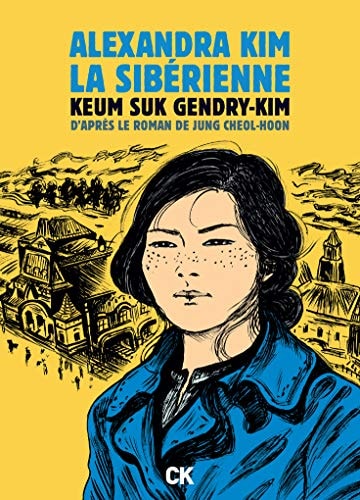 ALEXANDRA KIM, LA SIBERIENNE, de Kŭm-suk Kim | portada del libro