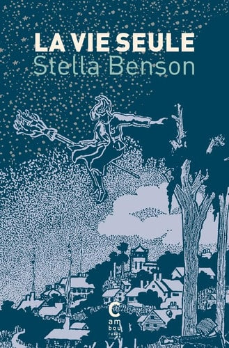 LA VIE SEULE, de Stella Benson | portada del libro