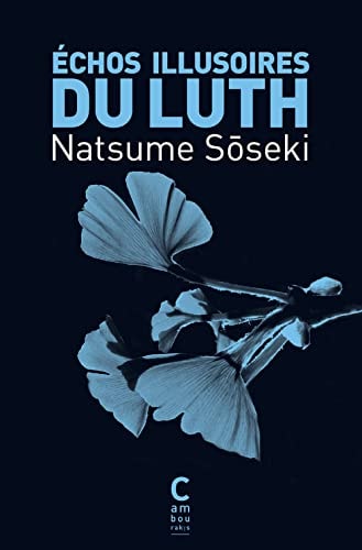 ECHOS ILLUSOIRES DU LUTH, de Natsume Sôseki | portada del libro