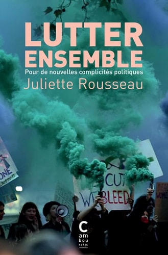 LUTTER ENSEMBLE, de Juliette Rousseau | portada del libro