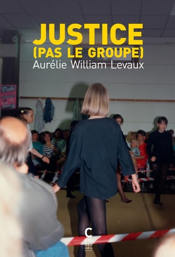JUSTICE PAS LE GROUPE, de Aurélie William Levaux | portada del libro
