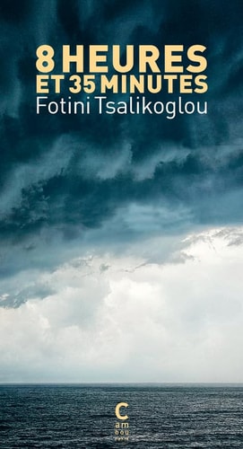 HUIT HEURES ET TRENTE CINQ MINUTES, de Fōteiní̄ Tsalíkoglou | portada del libro