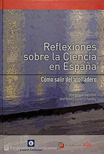 Reflexiones sobre la ciencia en España (F. Lilly), de Fundación Lilly | portada del libro