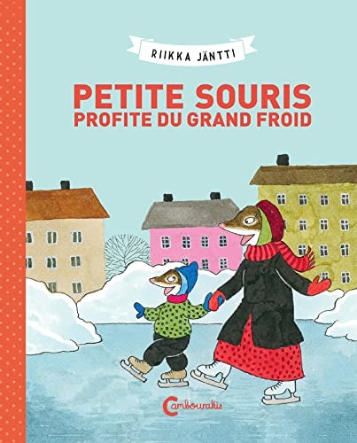 PETITE SOURIS PROFITE DU GRAND FROID, de Riikka Jäntti | portada del libro