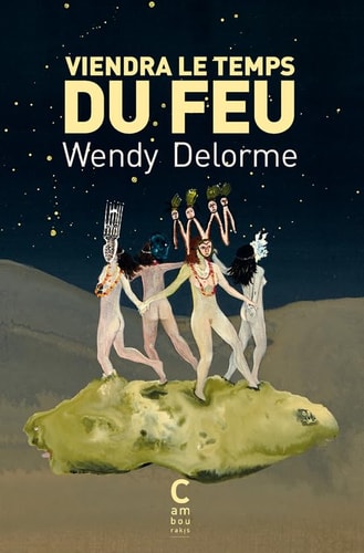 VIENDRA LE TEMPS DU FEU POCHE, de Wendy Delorme | portada del libro
