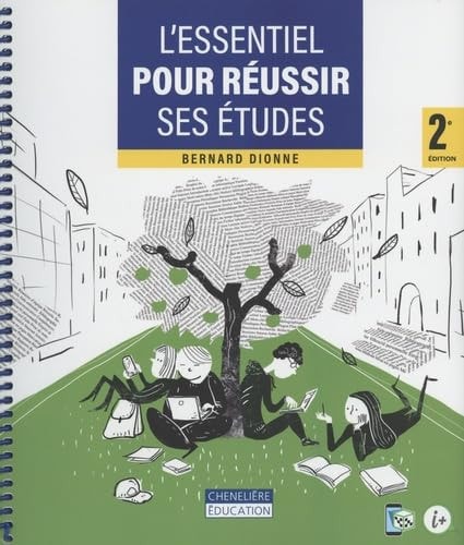 L'ESSENTIEL POUR REUSSIR SES ETUDES 2E ED, de Bernard Dionne | portada del libro