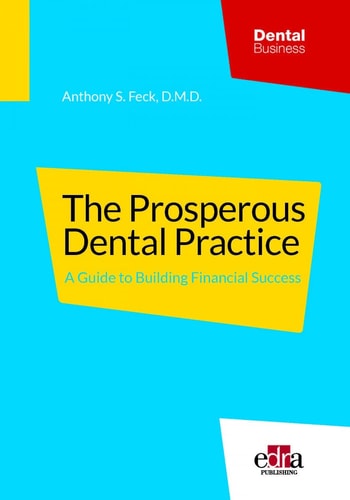 THE PROSPEROUS DENTAL PRACTICE A GUIDE TO BUILDING FINANCIA, de Anthony S. Feck | portada del libro