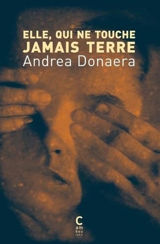 LLE, QUI NE TOUCHE JAMAIS TERRE (POCHE), de Andrea Donaera | portada del libro