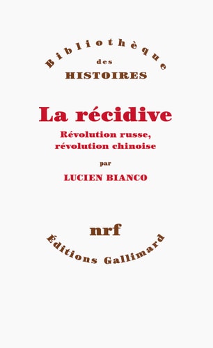 LA RECIDIVE, de Lucien Bianco | portada del libro