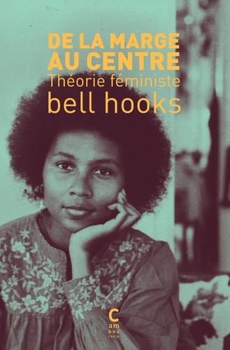 E LA MARGE AU CENTRE - THEORIE (POCHE), de bell hooks | portada del libro