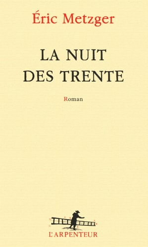 LA NUIT DES TRENTE, de Éric Metzger | portada del libro