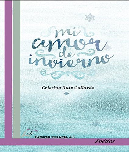Mi amor de invierno, de RUIZ GALLARDO | portada del libro