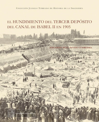 EL HUNDIMIENTO DEL TERCER DEPOSITO DEL CANAL DE ISABEL II EN, de Díaz-Pavón Cuaresma | portada del libro