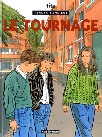 TENDRE BANLIEUE T6- LE TOURNAGE, de Tito | portada del libro