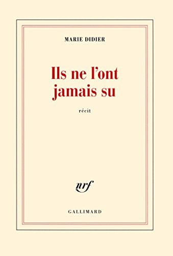ILS NE L'ONT JAMAIS SU, de Marie Didier | portada del libro