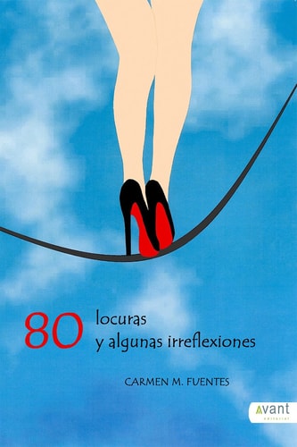 80 LOCURAS Y ALGUNAS IRREFLEXIONES, de Fuentes Cortés | portada del libro