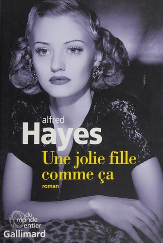 UNE JOLIE FILLE COMME CA, de Alfred Hayes | portada del libro