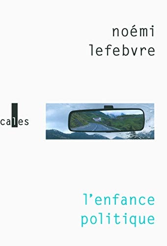 L ENFANCE POLITIQUE, de Noémi Lefebvre | portada del libro