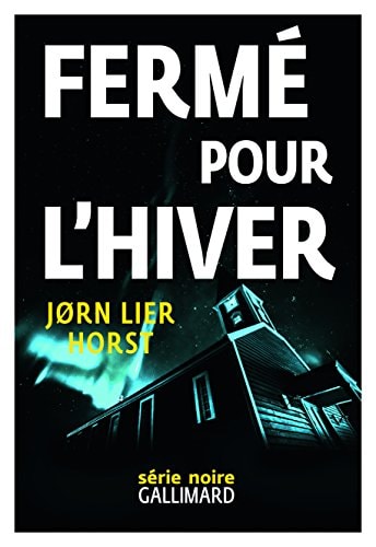 FERME POUR L'HIVER, de Jørn Lier Horst | portada del libro