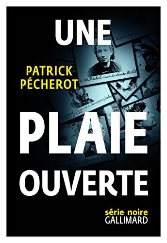 UNE PLAIE OUVERTE, de Patrick Pécherot | portada del libro