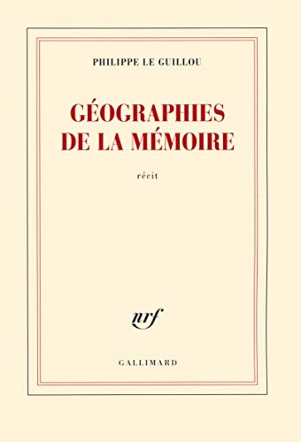 GEOGRAPHIES DE LA MEMOIRE, de Philippe Le Guillou | portada del libro