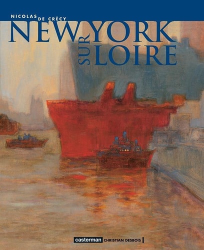 NEW-YORK SUR LOIRE, de Nicolas de Crécy | portada del libro