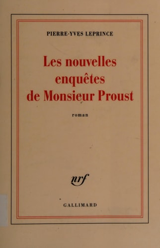 LES NOUVELLES ENQUETES DE MONSIEUR PROUST, de Pierre-Yves Leprince | portada del libro