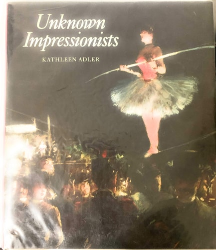 UNKNOWN IMPRESSIONISTS, de Adler | portada del libro