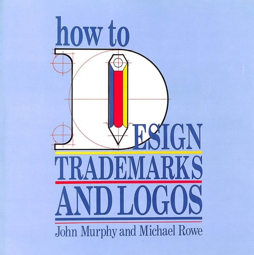 HOW TP DESIGN TRADEMARKS AND LOGOS, de John Murphy | portada del libro