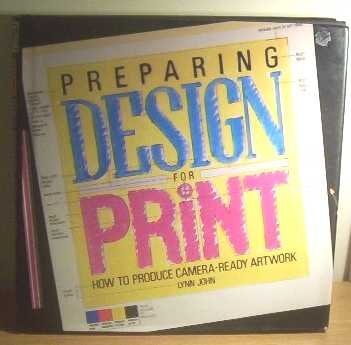 PREPARING DESIGN FOR PRINT, de Lynn John | portada del libro