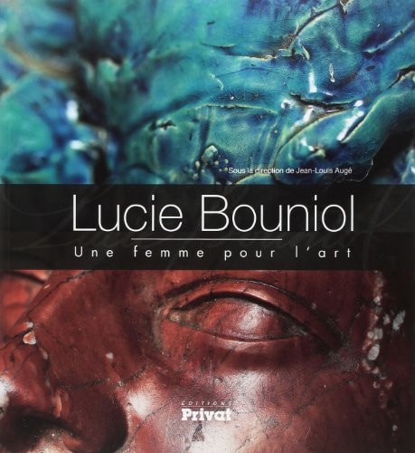 LUCIE BOUNIOL UNE FEMME POUR L'ART, de Lucie Bouniol | portada del libro