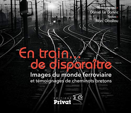 EN TRAIN DE DISPARAITRE DERN. IMAGESMONDE CHEMINOT BRETON, de Marc Gballou | portada del libro