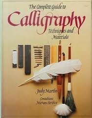 THE COMPLETE GUIDE TO CALLIGRAPHY. TECHNIQUES AND MATERIALS., de Judy Martin | portada del libro