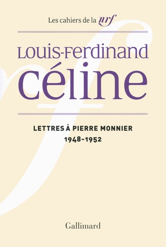 LETTRES A PIERRE MONNIER 1948-1952, de Louis-Ferdinand Céline | portada del libro