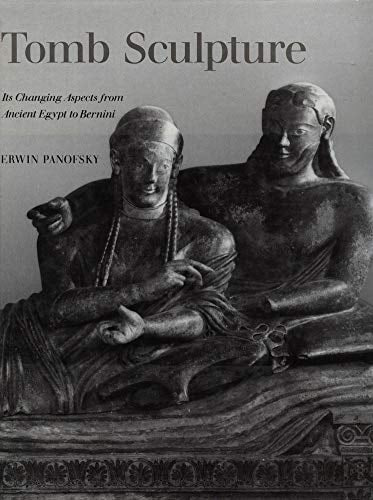 TOMB SCULTURE-ITS CHANGING ASPECTS FROM ANCIENT EGYPT, de Erwin Panofsky | portada del libro