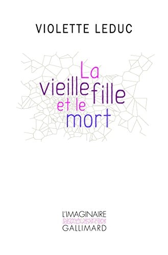 LA VIEILLE FILLE ET LE MORT, de Violette Leduc | portada del libro