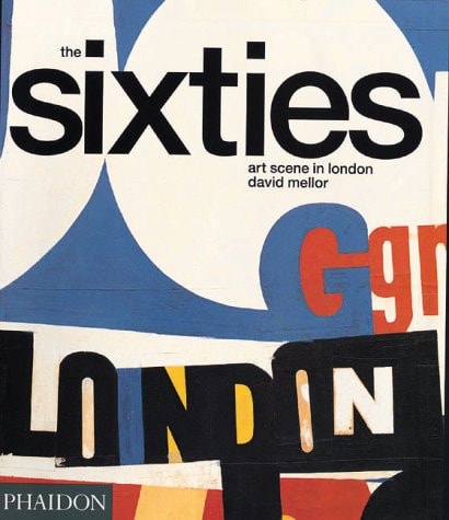 THE SIXTIES ART SCENE IN LONDON, de Mellor | portada del libro