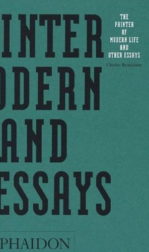 THE PAINTER OF MODERN LIFE AND OTHER, de Baudelaire | portada del libro