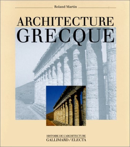 ARCHITECTURE GRECQUE, de Roland Martin | portada del libro