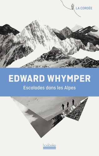 ESCALADES DANS LES ALPES, de Edward Whymper | portada del libro