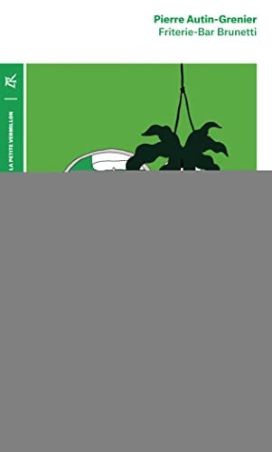 FRITERIE-BAR BRUNETTI, de Pierre Autin-Grenier | portada del libro