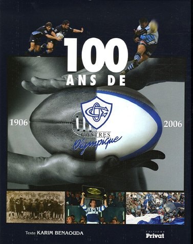 100 ANS DE CASTRES OLYMPIQUE, de Karim Benaouda | portada del libro