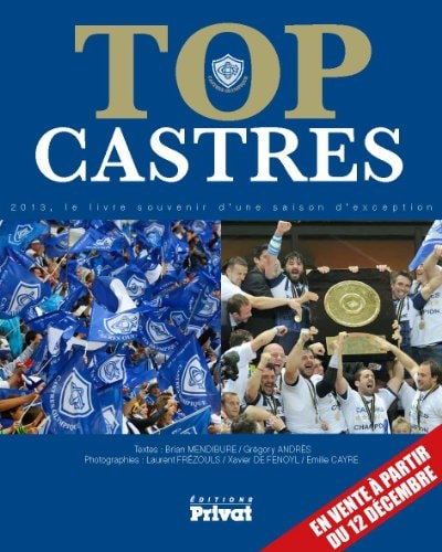 TOP CASTRES LE LIVRE SOUVENIR D'UNE SAISON D'EXCEPTION, de Brian Mendibure | portada del libro