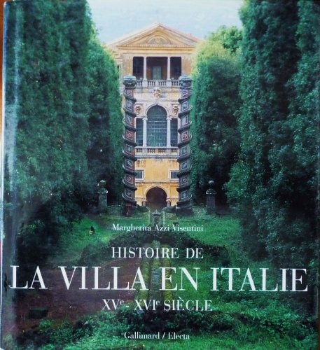 HISTOIRE DE LA VILLA EN ITALIE, de Margherita Azzi Visentini | portada del libro