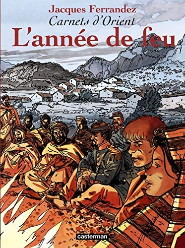CARNETS D'ORIENT -2- L'ANNEE DE FEU, de Ferrandez | portada del libro