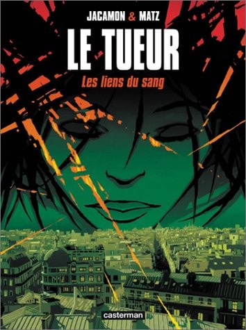 LE TUEUR T4 LES LIENS DU SANG, de Luc Jacamon | portada del libro
