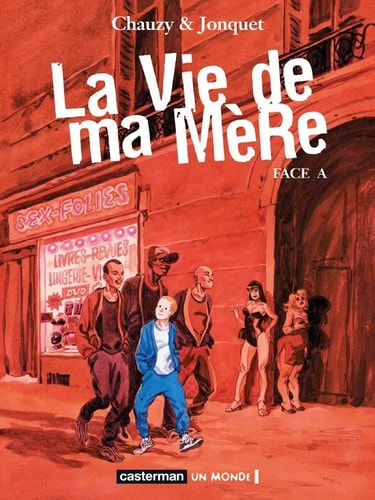 LA VIE DE MA MERE T1 FACE A, de Jean-Christophe Chauzy (Pseud) | portada del libro