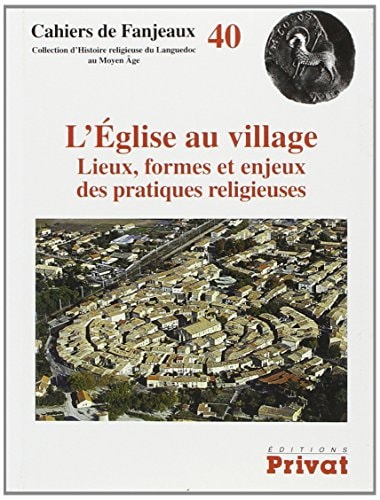 EGLISE AU VILLAGE FANJEAUX N40, de Fanjeaux | portada del libro