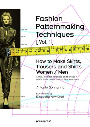 FASHION PATTERNMAKING TECHNIQUES: WOMEN & MEN: HOW TO MAKE SKIRTS AND TROUSERS, de DONNANNO | portada del libro
