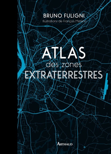 ATLAS DES ZONES EXTRATERRESTRES, de Bruno Fuligni | portada del libro
